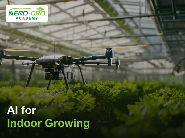 AI for Indoor Growing | AeroPilot Masterclass