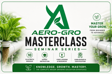 Aero-Gro Academy — Indoor Growing Masterclass | 10 Modules