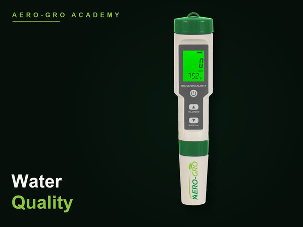 Water Quality for Hydroponics | pH, EC & TDS | Aero-Gro